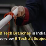 B Tech (बी टेक) Branches B Tech all branches mycareerguruji