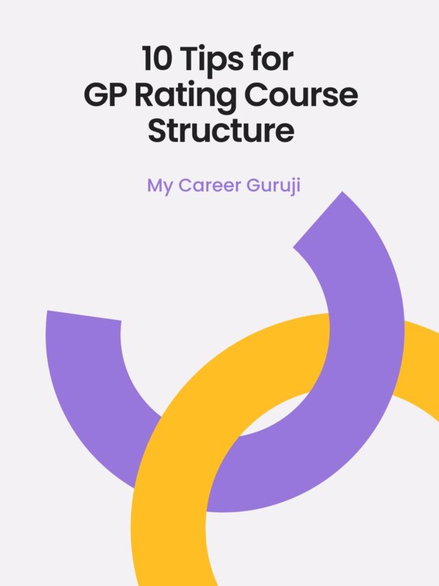 Best 10 Tips for GP Rating Course Structure | My Career Guruji
