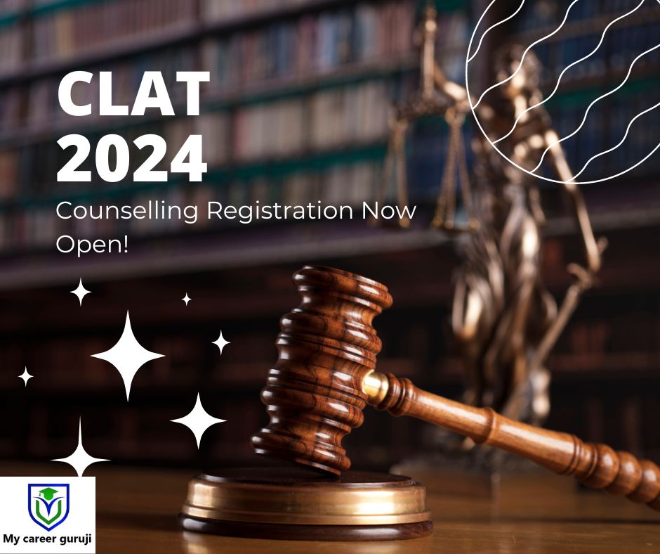 CLAT 2024 - Counselling Registration Now Open